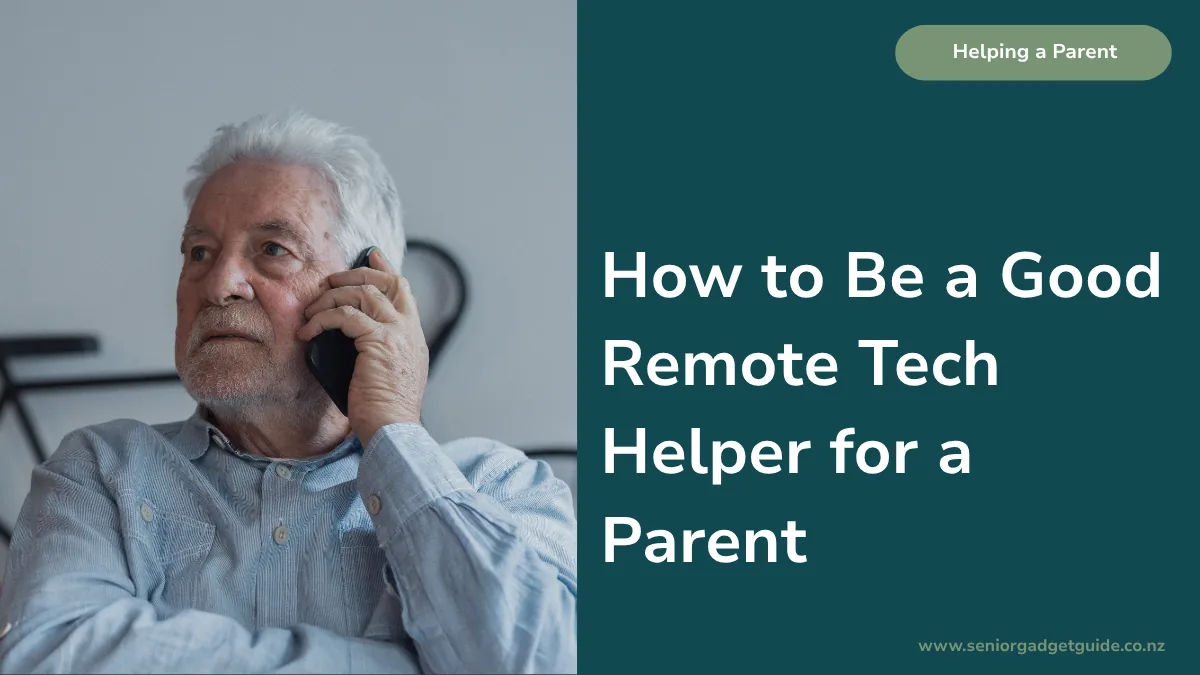 How to Be a Good Remote Tech Helper for a Parent