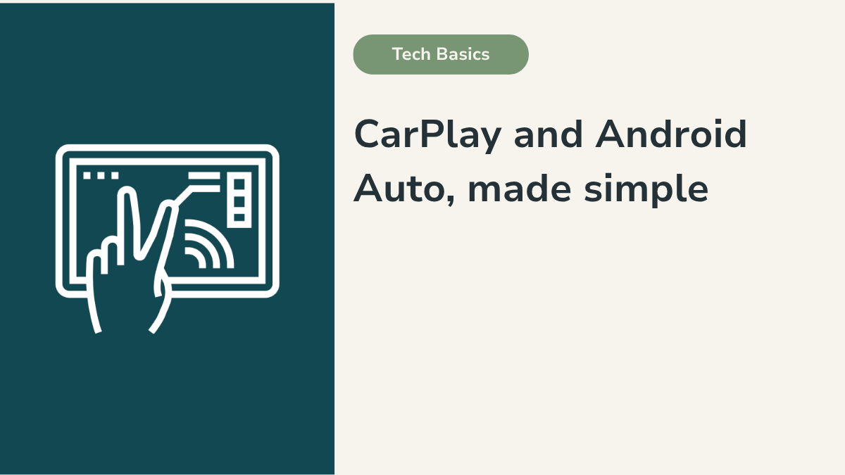 Illustration of a hand tapping a car dashboard screen, with the words CarPlay and Android Auto made simple