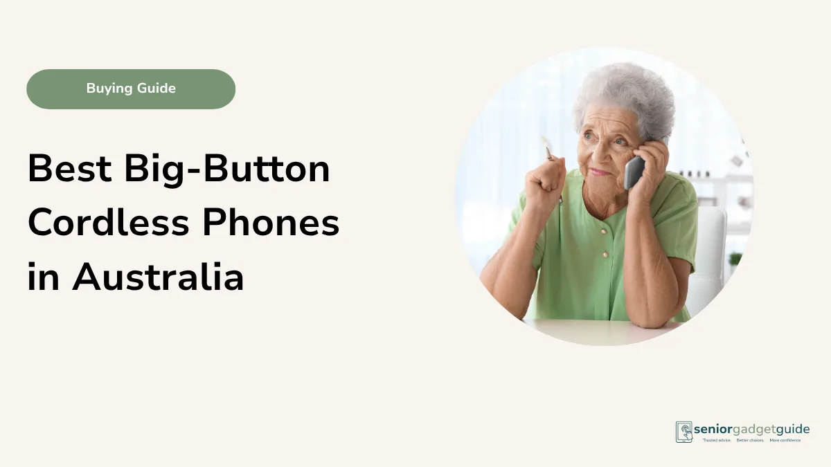 Best Big-Button Cordless Phones in Australia: Simple Buying Guide