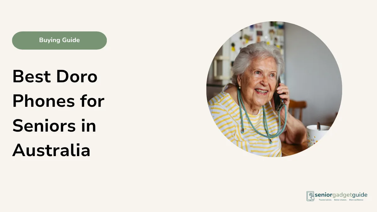 Best Doro Phones for Seniors in Australia: Simple Buying Guide