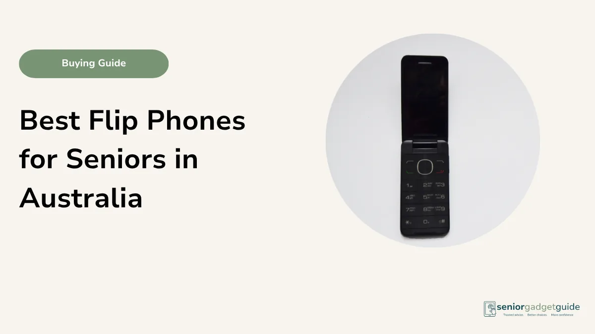 Best Flip Phones for Seniors in Australia: Simple Buying Guide