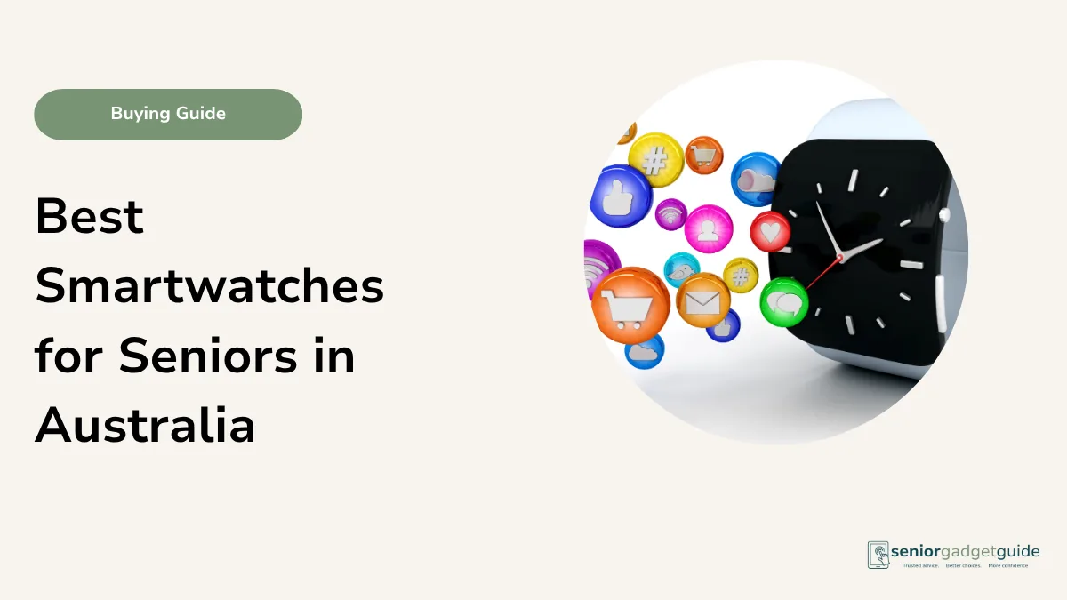 Best Smartwatches for Seniors in Australia: Simple Buying Guide