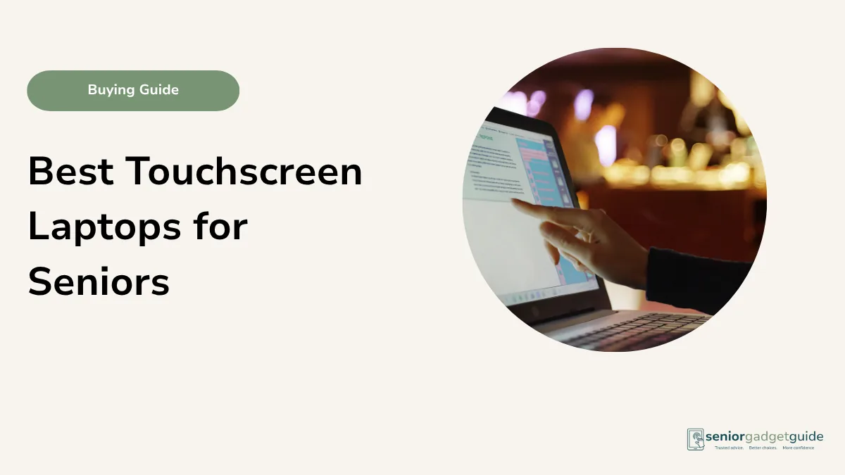 Best Touchscreen Laptops for Seniors in Australia: Simple Buying Guide