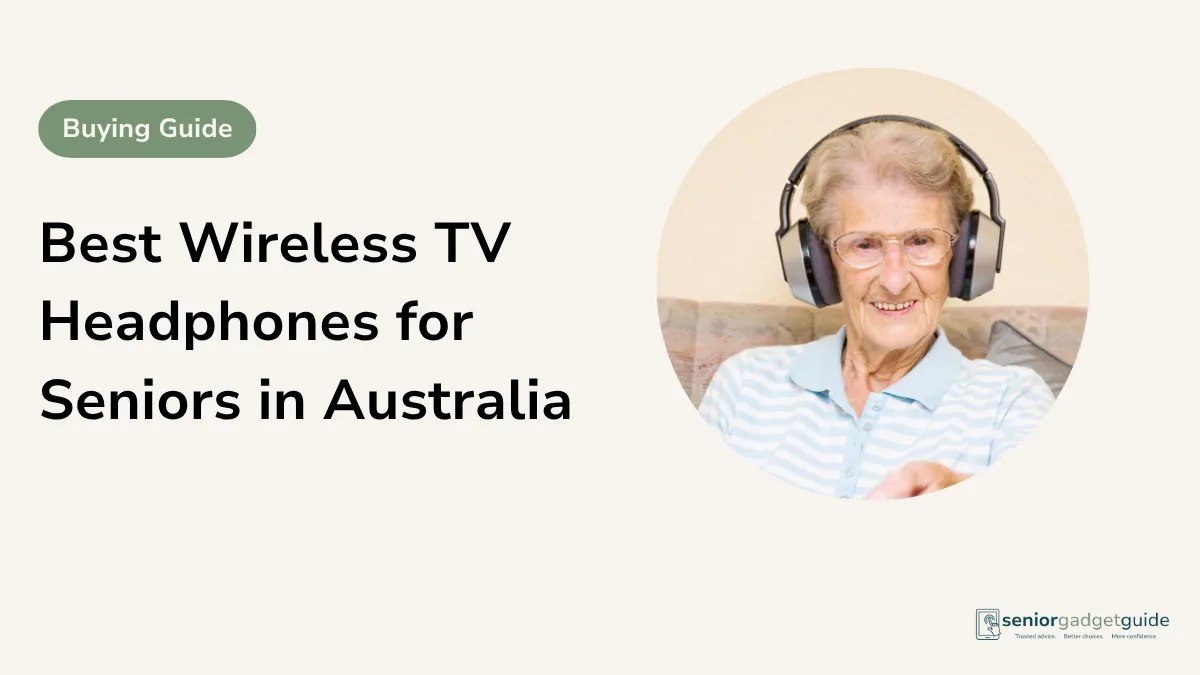 Best Wireless TV Headphones for Seniors in Australia: Simple Buying Guide