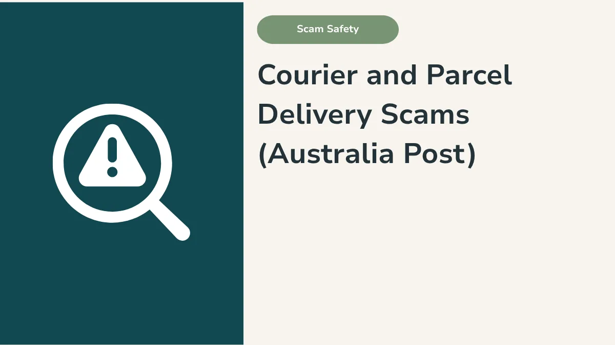 Courier and Parcel Delivery Scams in Australia: How to Spot and Avoid Them