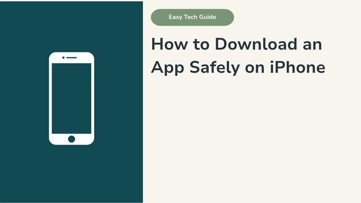 How to Download an App Safely on iPhone: Step-by-Step Guide