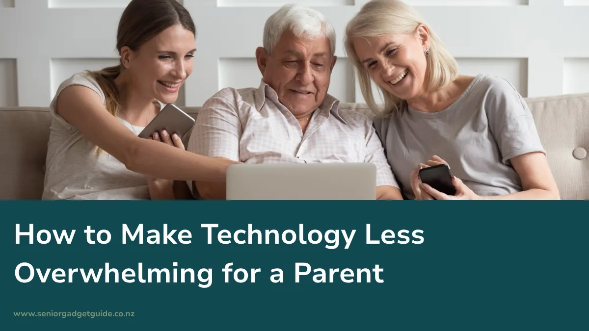 How to Make Technology Less Overwhelming for a Parent