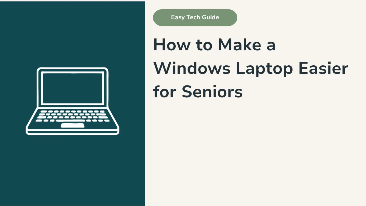 How to Make a Windows Laptop Easier for Seniors