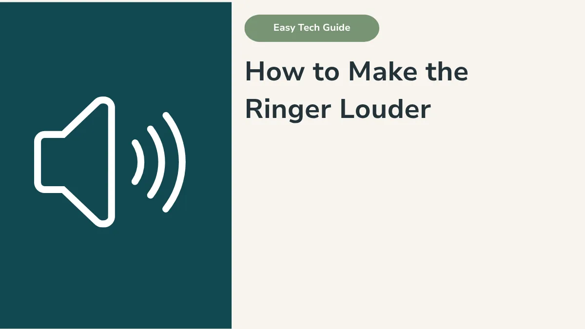 How to Make the Ringer Louder on Your Phone: Step-by-Step Guide