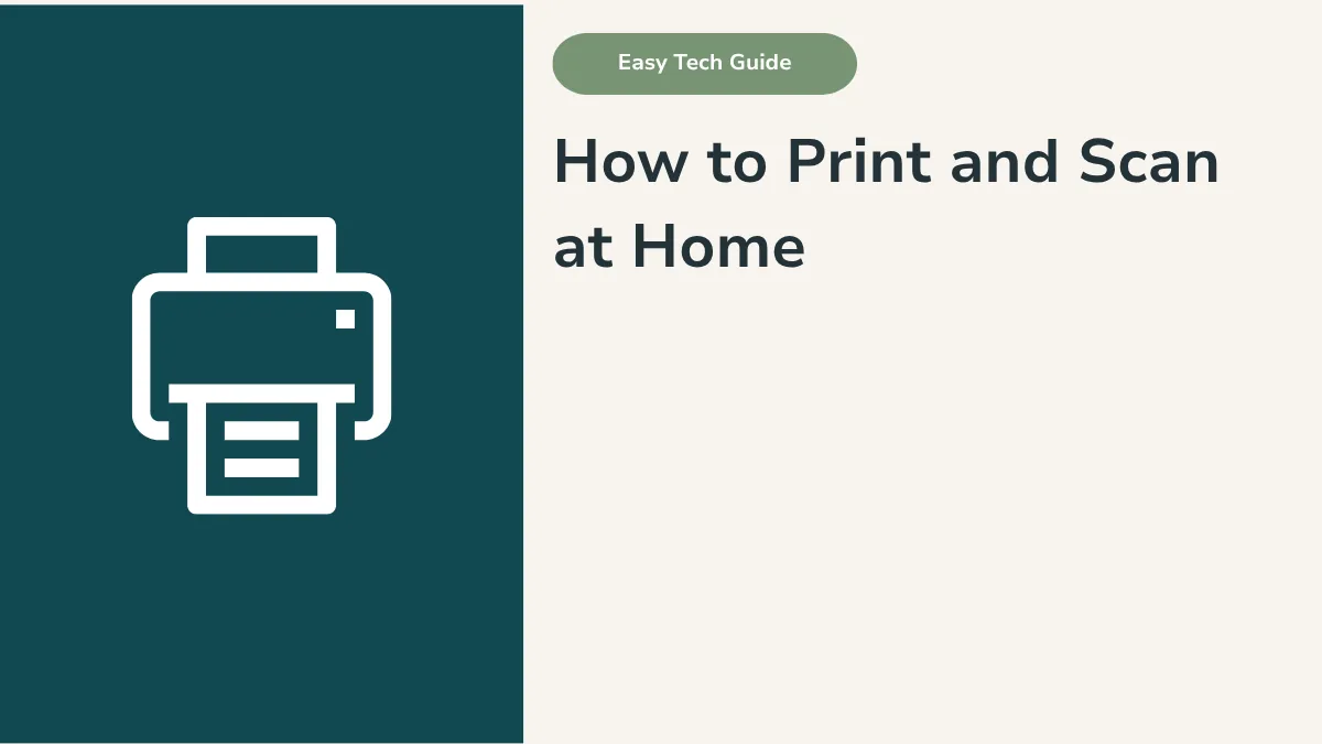 How to Print and Scan at Home: A Simple Guide
