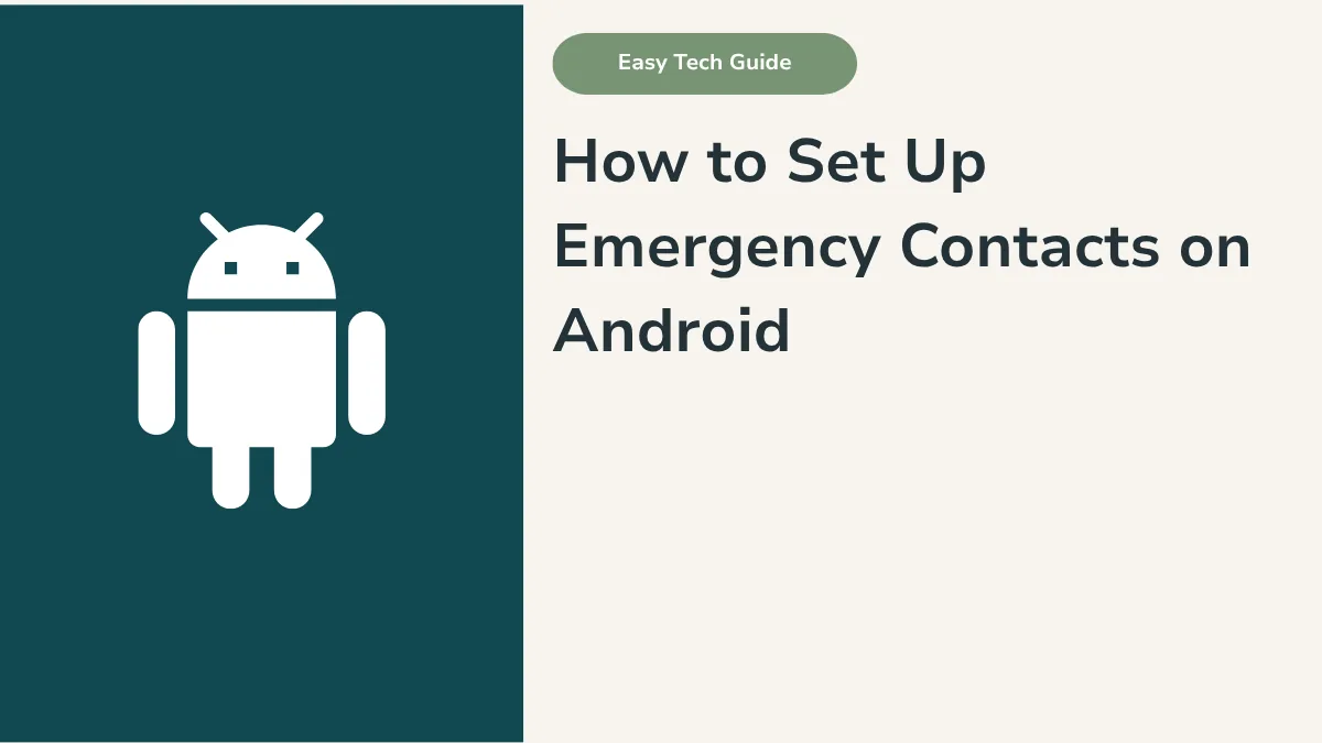 How to Set Up Emergency Contacts on Android: Step-by-Step Guide