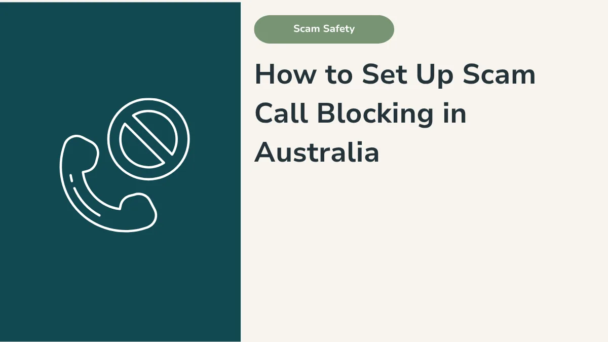 How to Set Up Scam Call Blocking in Australia