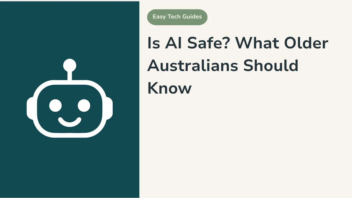 Is AI Safe? What Older Australians Should Know About AI and Scams