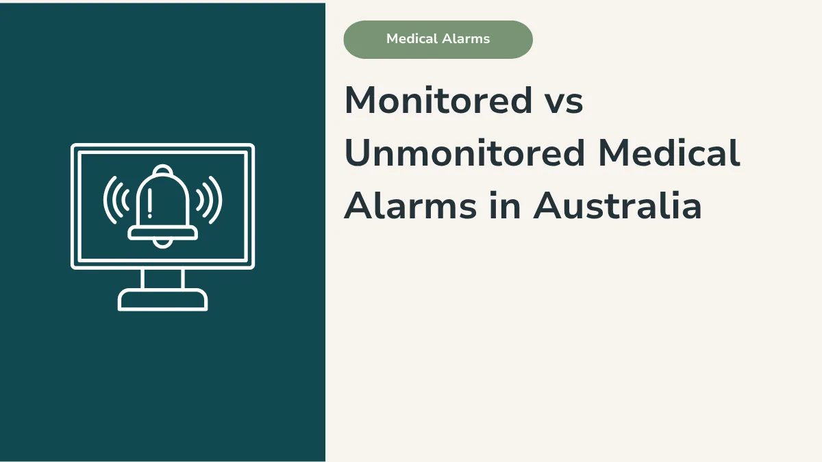 Monitored vs Unmonitored Medical Alarms in Australia: What Families Should Know