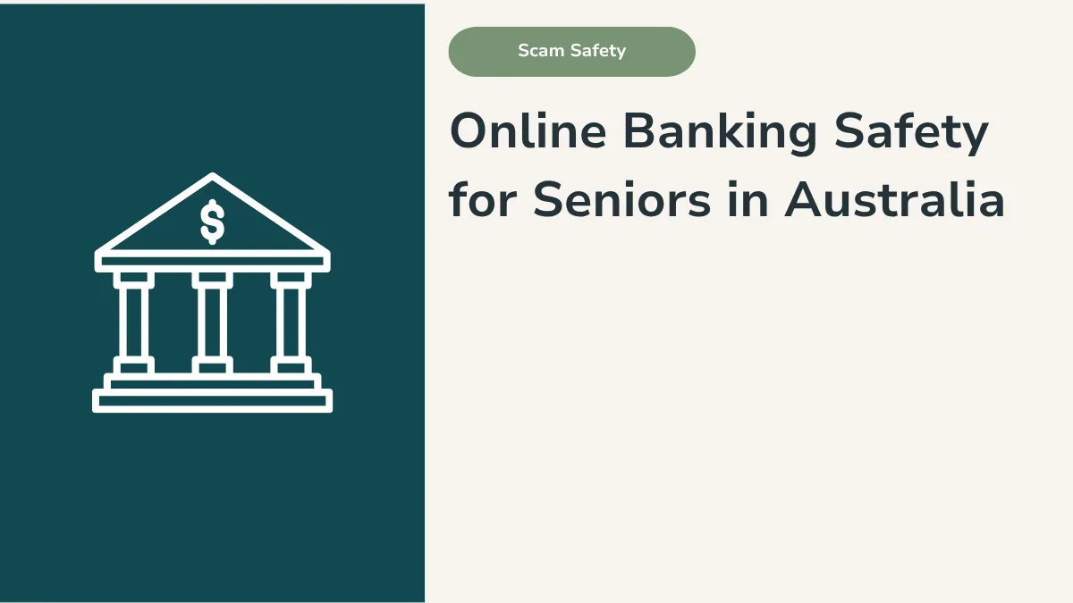 Online Banking Safety for Seniors in Australia