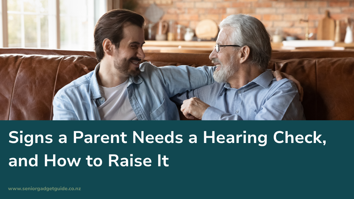 Signs a Parent Needs a Hearing Check, and How to Raise It
