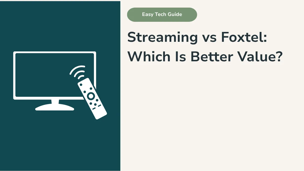 Streaming vs Foxtel: Which Is Better Value?