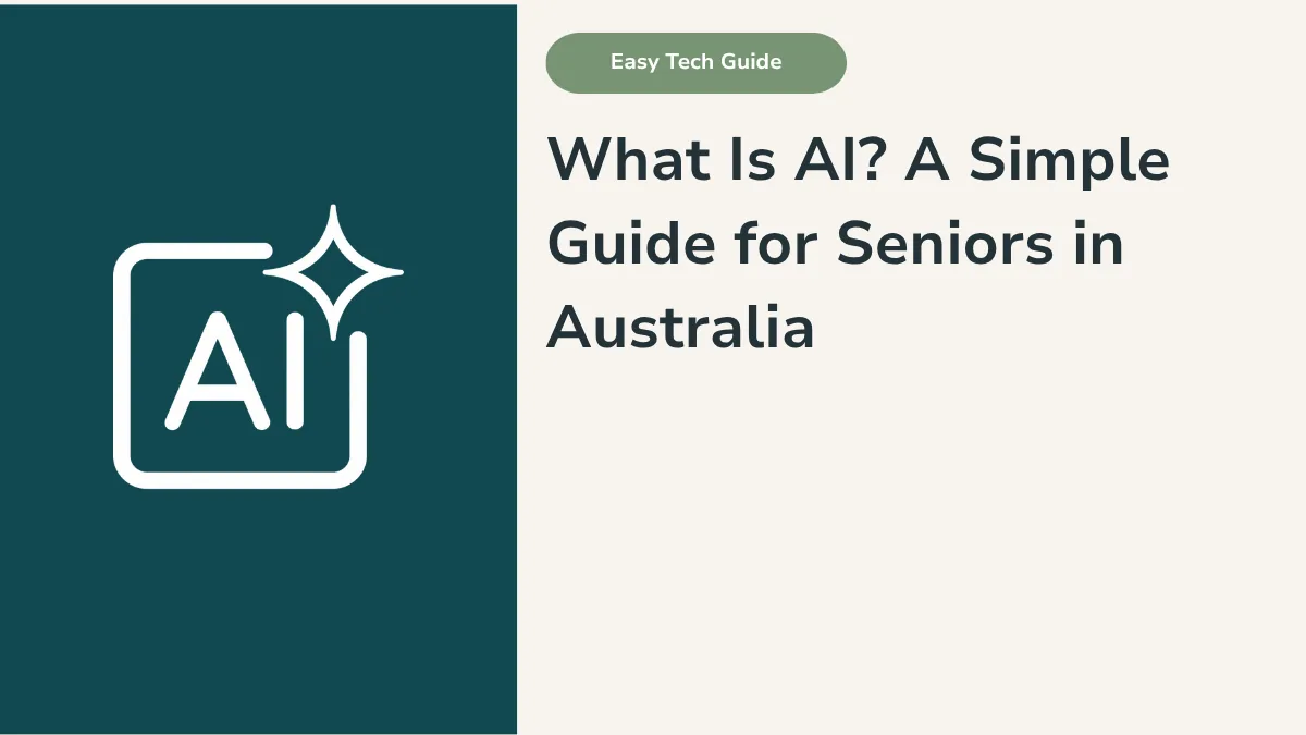 What Is AI? A Simple Guide for Seniors in Australia