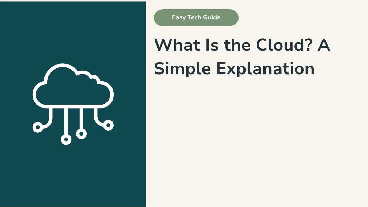 What Is the Cloud? A Simple Explanation