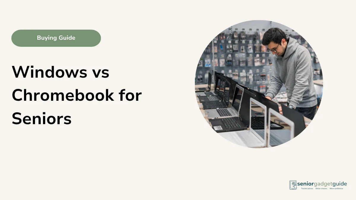 Chromebook vs Windows Laptop for Seniors: Which Is Simpler?
