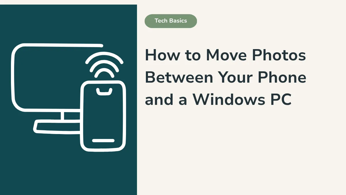 How to move photos between your phone and a Windows PC