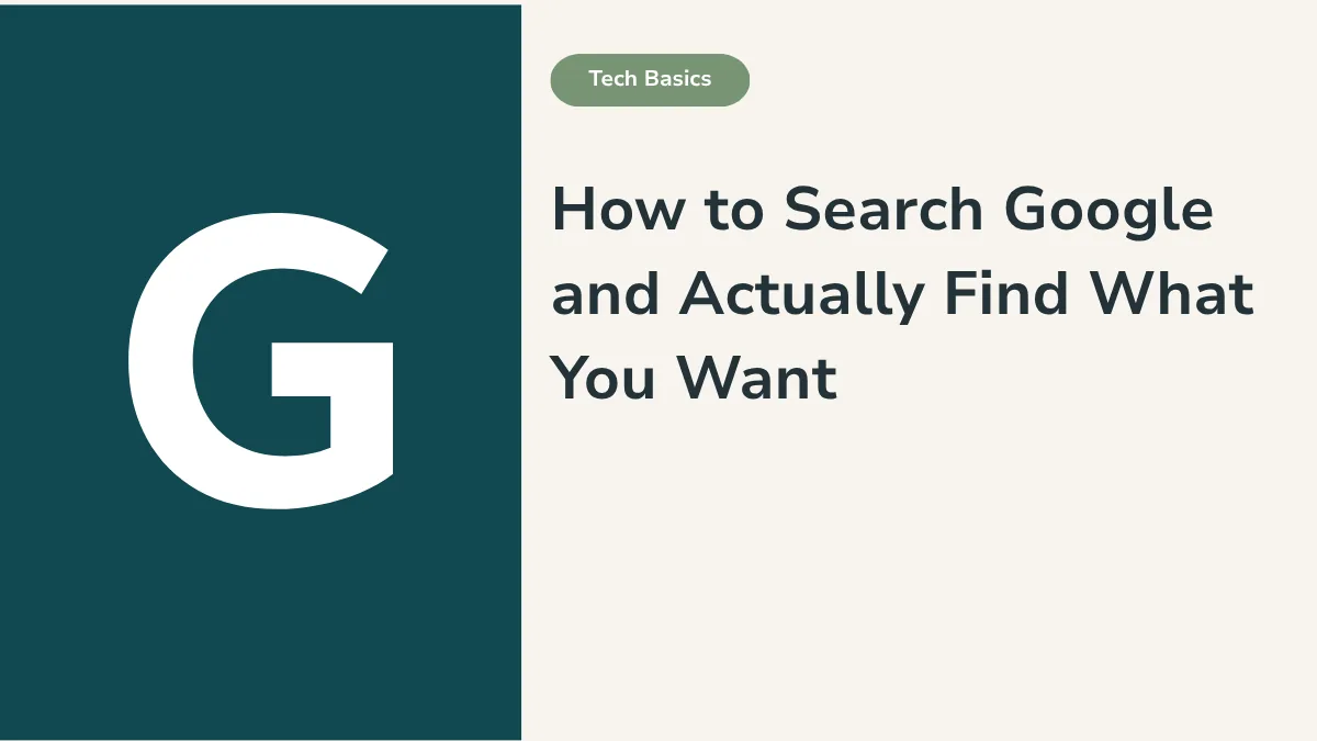 How to search Google and find what you want