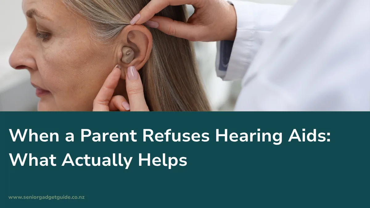 When a Parent Refuses Hearing Aids: What Actually Helps